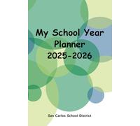 My School Year Planner 2025-2026: San Carlos School District