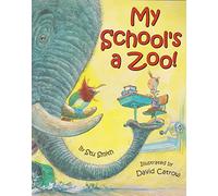 My School's a Zoo