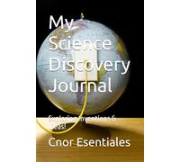 My Science Discovery Journal: Exploring Inventions & Ideas!