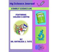 My Science Journal: A Daily Science Log Featuring Melvin & Muffin
