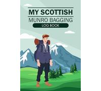 My Scottish Munro Bagging Log Book: All 282 Munros Mountains in Scotland, Challenge Journal for Hill Walking Enthusiasts
