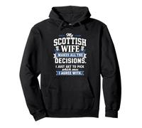 My Scottish Wife Makes All The Decisions Funny Scot Birthday Pullover Hoodie