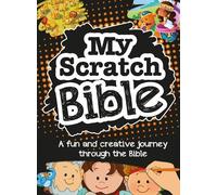 My Scratch Bible: A fun and creative journey through the Bible