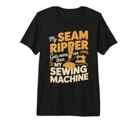 My Seam Ripper Gets More Use Than M Funny Sewing Saying Premium T-Shirt
