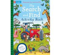 My Search and Find Activity Book: perfect for preschoolers, from the illustrator of The Gruffalo - with over 100 things to spot! (Campbell Axel Scheffler, 29)