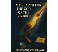 My Search for the God of the Big Book