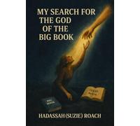 My Search for the God of the Big Book