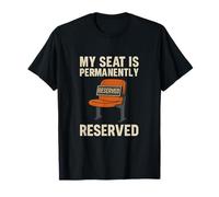 My Seat is Permanently Reserved Sports Mom Dad Novelty T-Shirt