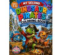 My Second Dinosaur Pirates Coloring Book (My Second Coloring Book)