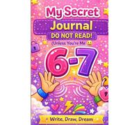 My Secret 6-7 Journal: Shhh… This is a TOP SECRET