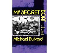 My Secret Boat: A Notebook of Prose and Poems