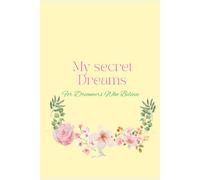 My Secret Dreams: Private Dairy for Every Dreamer