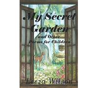 My Secret Garden and Other Poems for Children