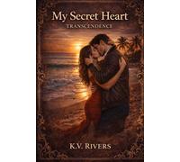 My Secret Heart: Transcendence