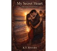 My Secret Heart: Transcendence