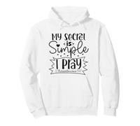 My Secret Is Simple I Pray - 1 Thessalonians 5:17 Pullover Hoodie