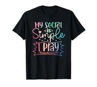 My Secret is Simple I Pray - 1 Thessalonians 5:17 T-Shirt