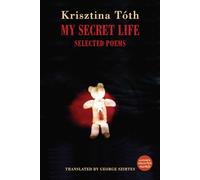 My Secret Life: Selected Poems