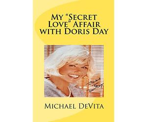 My "Secret Love" Affair with Doris Day