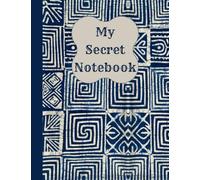 My Secret Notebook: A Private Journal for Thoughts, Ideas & Personal Writing