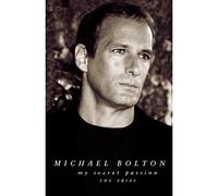 My Secret Passion: The Arias by The Philharmonia Orchestra, Steven Mercurio Michael Bolton