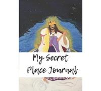My Secret Place Journal: "Draw me into Your heart. We will run away together into the King's cloud-filled chamber." - Song of Songs 1:4