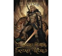 My Secret Portal to a Fantasy World Book 3