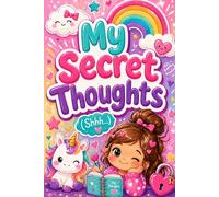 My Secret Thoughts: (Shhh)
