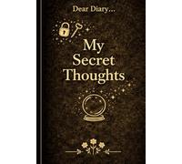 My Secret Thoughts: Some thoughts are meant only for you.