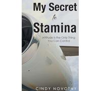 My Secret to Stamina: Attitude Is the Only Thing You Can Control