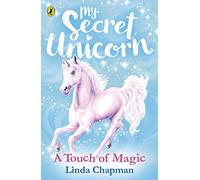 My Secret Unicorn: A Touch of Magic