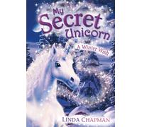 My Secret Unicorn: A Winter Wish