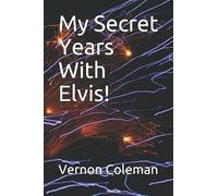 My Secret Years With Elvis!