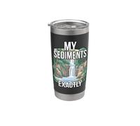 My Sediments Exactly Funny Geologist Hunting Rocks Stainless Steel Insulated Tumbler