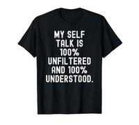 My self Talk is 100 Unfiltered and 100 Understood Bold Value Graphic T-Shirt, Men, Black, M