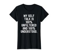 My self Talk is 100 Unfiltered and 100 Understood Bold Value Graphic T-Shirt, Women, Black, L