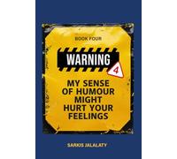 My Sense of Humour Might Hurt Your Feelings: Book 4