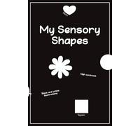 My Sensory Shapes: High Contract Book for Kids - Black and White