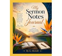 My Sermon Notes Journal: A Year of Listening, Learning, and Living God's Word (KJV)