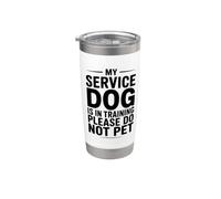 My Service Dog is in Training Please Do Not Pet Stainless Steel Insulated Tumbler