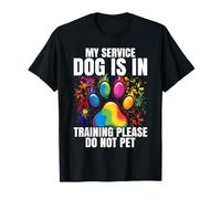 My Service Dog is in Training Please Do Not pet T-Shirt