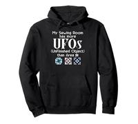 My sewing room has more ufos unfinished object than area 51 Pullover Hoodie