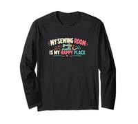 My Sewing Room is My Happy Place Funny Sewing Machine Long Sleeve T-Shirt