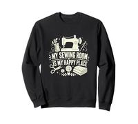 My Sewing Room Is My Happy Place Funny Sewing Machine Sweatshirt