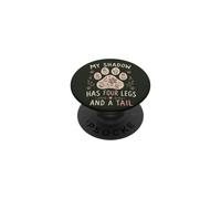 My Shadow Has Four Legs and a Tail Dog Lover PopSockets Adhesive PopGrip