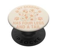 My Shadow Has Four Legs And A Tail Dog Lover PopSockets Adhesive PopGrip