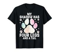 My Shadow Has Four Legs And A Tail Funny Dog Cat Paw T-Shirt