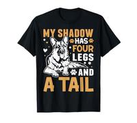 My Shadow Has Four Legs And A Tail T-Shirt
