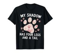 My Shadow Has Four Legs Floral Paw Quote Dog Cat Lovers T-Shirt