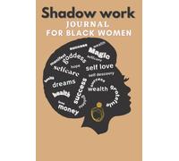 My Shadow Work Journal Guide for Black Women | Spiritual Energy Healing Of Traumas, Inner Child, Self-Discovery.: For Spirituality Awakening, ... Self-Descovery and Self-Love for Black Women)